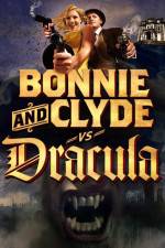 Watch Bonnie & Clyde vs Dracula Letmewatchthis