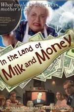Watch In the Land of Milk and Money Letmewatchthis