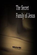 Watch The Secret Family of Jesus Letmewatchthis