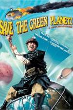 Watch Save the Green Planet! (Jigureul jikyeora) Letmewatchthis