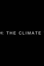 Watch Earth: The Climate Wars Letmewatchthis