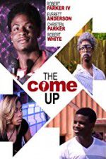 Watch The Come Up Letmewatchthis