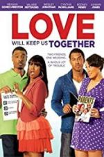 Watch Love Will Keep Us Together Letmewatchthis