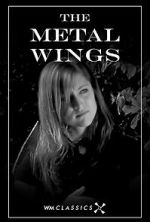 Watch The Metal Wings (Short 2007) Letmewatchthis