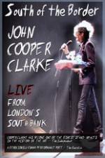 Watch John Cooper Clarke South Of The Border Live From Londons South Bank Letmewatchthis