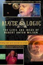 Watch Maybe Logic The Lives and Ideas of Robert Anton Wilson Letmewatchthis