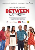 Watch Between Friends: Ithala Letmewatchthis
