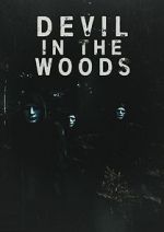 Watch Devil in the Woods Letmewatchthis