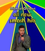 Watch Michael Gelbart: All New Smash Hits (TV Special 2021) Letmewatchthis