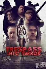 Watch Trespass Into Terror Letmewatchthis