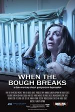 Watch When the Bough Breaks: A Documentary About Postpartum Depression Letmewatchthis