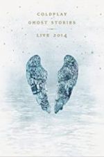Watch Coldplay: Ghost Stories Letmewatchthis