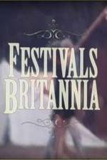 Watch Festivals Britannia Letmewatchthis