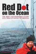 Watch Red Dot on the Ocean: The Matt Rutherford Story Letmewatchthis