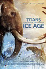 Watch Titans of the Ice Age Letmewatchthis