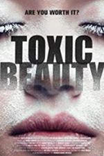 Watch Toxic Beauty Letmewatchthis
