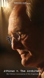 Watch Atticus v. The Architect: The Political Assassination of Don Siegelman Letmewatchthis