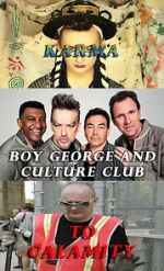 Watch Boy George and Culture Club: Karma to Calamity Letmewatchthis