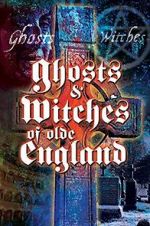 Watch Ghosts & Witches of Olde England Letmewatchthis