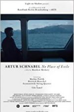 Watch Artur Schnabel: No Place of Exile Letmewatchthis