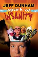 Watch Jeff Dunham: Spark of Insanity Letmewatchthis