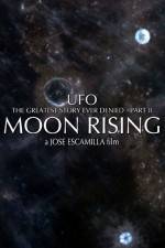 Watch UFO The Greatest Story Ever Denied II - Moon Rising Letmewatchthis