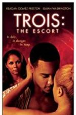 Watch Trois 3: The Escort Letmewatchthis