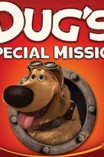 Watch Dug's Special Mission Letmewatchthis