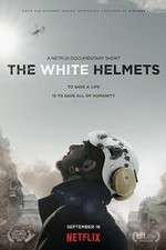 Watch The White Helmets Letmewatchthis