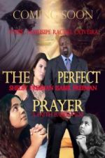 Watch The Perfect Prayer: A Faith Based Film Letmewatchthis