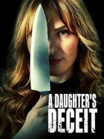 Watch A Daughter\'s Deceit Letmewatchthis
