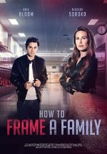 Watch How to Frame a Family Letmewatchthis