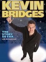 Watch Kevin Bridges: The Story So Far - Live in Glasgow Letmewatchthis