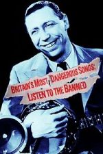 Watch Britain\'s Most Dangerous Songs: Listen to the Banned Letmewatchthis