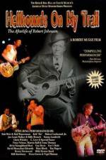 Watch Hellhounds on My Trail The Afterlife of Robert Johnson Letmewatchthis