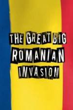 Watch The Great Big Romanian Invasion Letmewatchthis