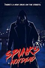 Watch Spunk\'s Not Dead Letmewatchthis
