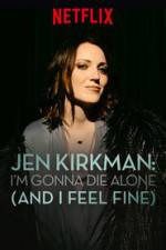 Watch Jen Kirkman: I'm Gonna Die Alone (And I Feel Fine) Letmewatchthis