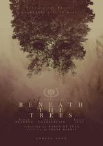 Watch Beneath the Trees Letmewatchthis