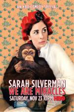 Watch Sarah Silverman We Are Miracles Letmewatchthis