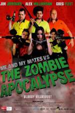 Watch Me and My Mates vs. The Zombie Apocalypse Letmewatchthis