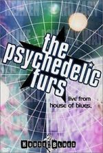 Watch The Psychedelic Furs: Live from the House of Blues Letmewatchthis