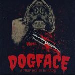 Watch Dogface: A TrapHouse Horror Letmewatchthis