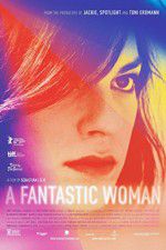 Watch A Fantastic Woman Letmewatchthis