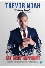 Watch Trevor Noah: Pay Back the Funny Letmewatchthis
