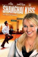 Watch Shanghai Kiss Letmewatchthis