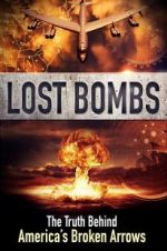 Watch Lost Bombs: The True Story of America\'s Broken Arrows Letmewatchthis