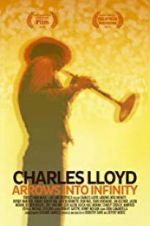 Watch Charles Lloyd: Arrows Into Infinity Letmewatchthis