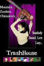Watch TrashHouse Letmewatchthis