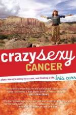 Watch Crazy Sexy Cancer Letmewatchthis